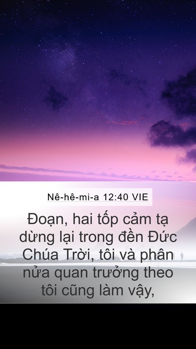 Nê-hê-mi-a 12:40 VIE Mobile Phone Wallpaper - Đoạn, hai tốp cảm tạ dừng lại trong - Mobile Bible Verse Wallpaper