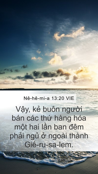 Nê-hê-mi-a 13:20 VIE Mobile Phone Wallpaper - Vậy, kẻ buôn người bán các thứ hàng - Mobile Bible Verse Wallpaper