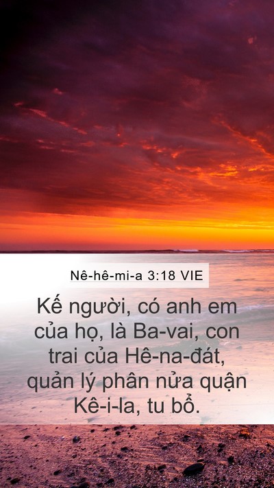 Nê-hê-mi-a 3:18 VIE Mobile Phone Wallpaper - Kế người, có anh em của họ, là Ba-vai, - Mobile Bible Verse Wallpaper