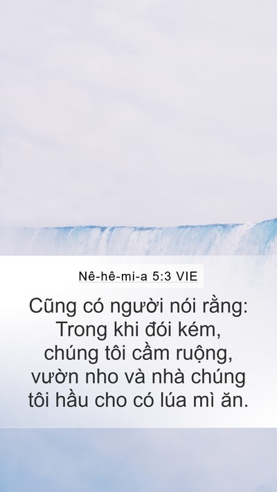 Nê-hê-mi-a 5:3 VIE Mobile Phone Wallpaper - Cũng có người nói rằng: Trong khi đói - Mobile Bible Verse Wallpaper