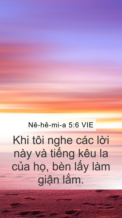 Nê-hê-mi-a 5:6 VIE Mobile Phone Wallpaper - Khi tôi nghe các lời này và tiếng kêu la - Mobile Bible Verse Wallpaper