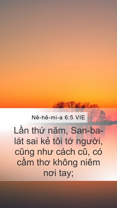 Nê-hê-mi-a 6:5 VIE Mobile Phone Wallpaper - Lần thứ năm, San-ba-lát sai kẻ tôi tớ - Mobile Bible Verse Wallpaper