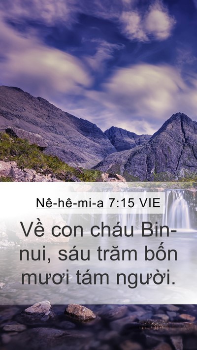 Nê-hê-mi-a 7:15 VIE Mobile Phone Wallpaper - Về con cháu Bin-nui, sáu trăm bốn mươi - Mobile Bible Verse Wallpaper