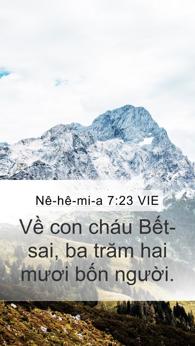 Nê-hê-mi-a 7:23 VIE Mobile Phone Wallpaper - Về con cháu Bết-sai, ba trăm hai mươi - Mobile Bible Verse Wallpaper