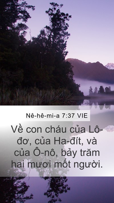 Nê-hê-mi-a 7:37 VIE Mobile Phone Wallpaper - Về con cháu của Lô-đơ, của Ha-đít, - Mobile Bible Verse Wallpaper