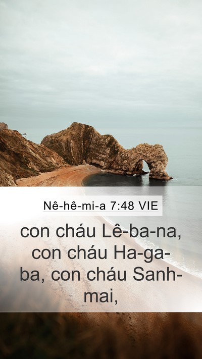 Nê-hê-mi-a 7:48 VIE Mobile Phone Wallpaper - con cháu Lê-ba-na, con cháu Ha-ga-ba, con - Mobile Bible Verse Wallpaper