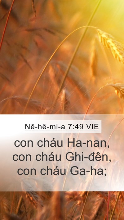 Nê-hê-mi-a 7:49 VIE Mobile Phone Wallpaper - con cháu Ha-nan, con cháu Ghi-đên, con cháu - Mobile Bible Verse Wallpaper