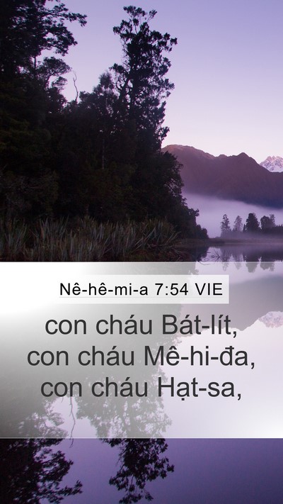 Nê-hê-mi-a 7:54 VIE Mobile Phone Wallpaper - con cháu Bát-lít, con cháu Mê-hi-đa, con - Mobile Bible Verse Wallpaper
