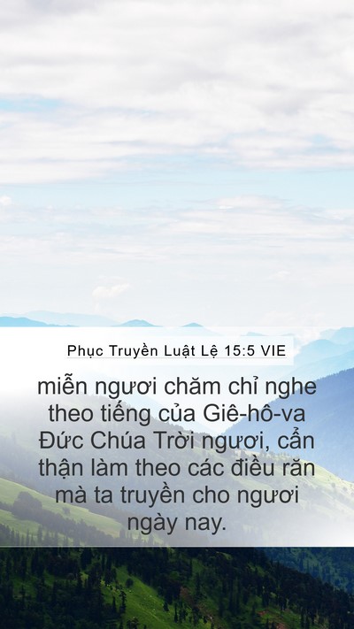 Phục Truyền Luật Lệ 15:5 VIE Mobile Phone Wallpaper - miễn ngươi chăm chỉ nghe theo tiếng - Mobile Bible Verse Wallpaper