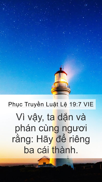 Phục Truyền Luật Lệ 19:7 VIE Mobile Phone Wallpaper - Vì vậy, ta dặn và phán cùng ngươi - Mobile Bible Verse Wallpaper