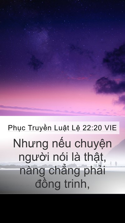 Phục Truyền Luật Lệ 22:20 VIE Mobile Phone Wallpaper - Nhưng nếu chuyện người nói là thật, - Mobile Bible Verse Wallpaper