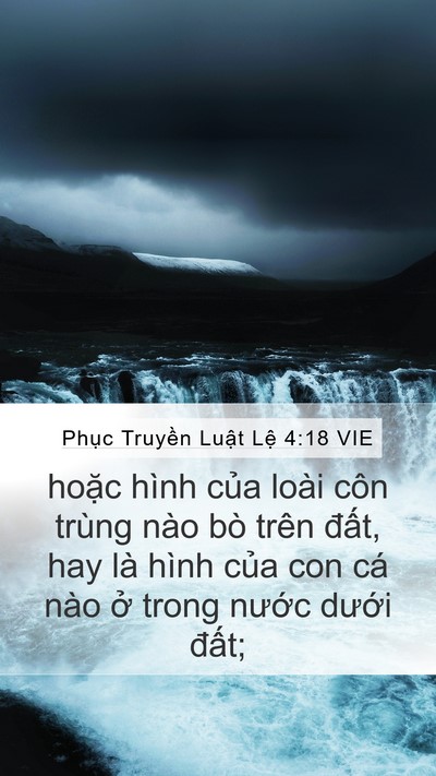 Phục Truyền Luật Lệ 4:18 VIE Mobile Phone Wallpaper - hoặc hình của loài côn trùng nào bò - Mobile Bible Verse Wallpaper