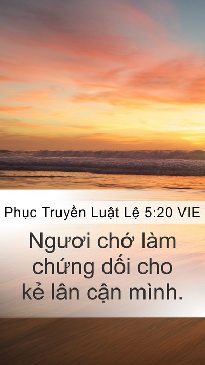 Phục Truyền Luật Lệ 5:20 VIE Mobile Phone Wallpaper - Ngươi chớ làm chứng dối cho kẻ lân - Mobile Bible Verse Wallpaper