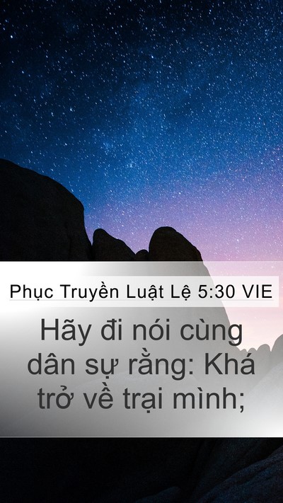 Phục Truyền Luật Lệ 5:30 VIE Mobile Phone Wallpaper - Hãy đi nói cùng dân sự rằng: Khá trở - Mobile Bible Verse Wallpaper