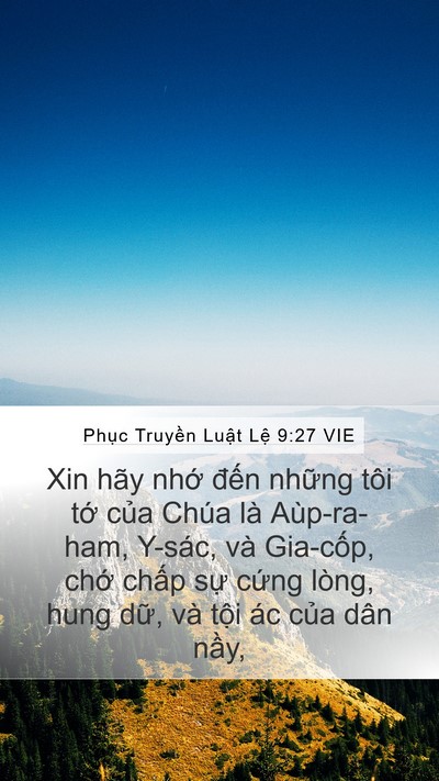 Phục Truyền Luật Lệ 9:27 VIE Mobile Phone Wallpaper - Xin hãy nhớ đến những tôi tớ của - Mobile Bible Verse Wallpaper