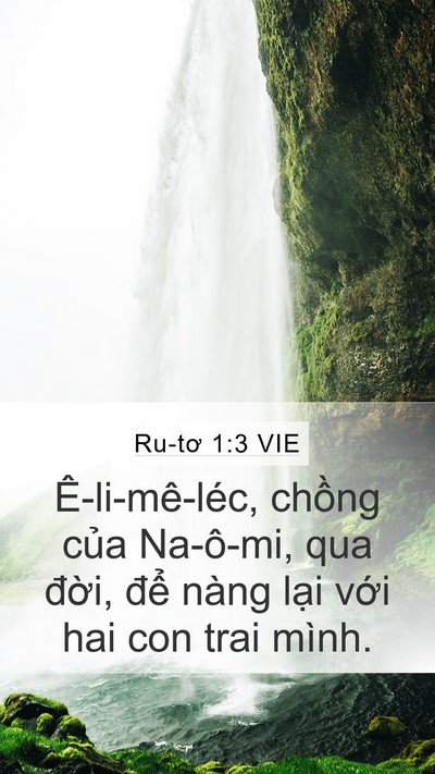 Ru-tơ 1:3 VIE Mobile Phone Wallpaper - Ê-li-mê-léc, chồng của Na-ô-mi, qua - Mobile Bible Verse Wallpaper