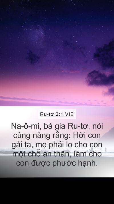 Ru-tơ 3:1 VIE Mobile Phone Wallpaper - Na-ô-mi, bà gia Ru-tơ, nói cùng nàng - Mobile Bible Verse Wallpaper