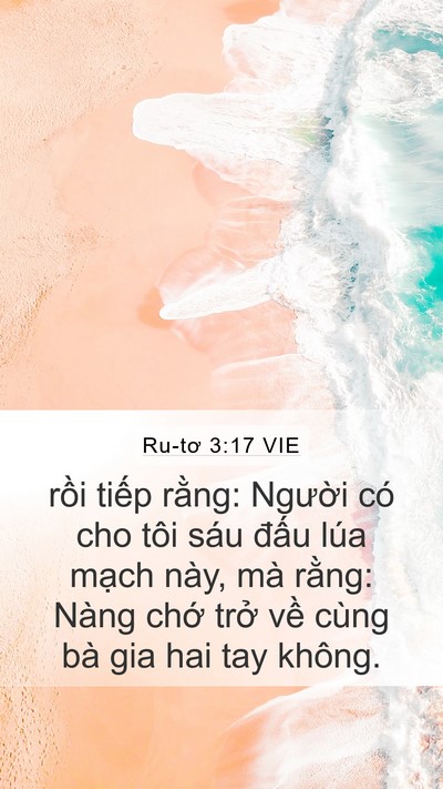 Ru-tơ 3:17 VIE Mobile Phone Wallpaper - rồi tiếp rằng: Người có cho tôi sáu - Mobile Bible Verse Wallpaper
