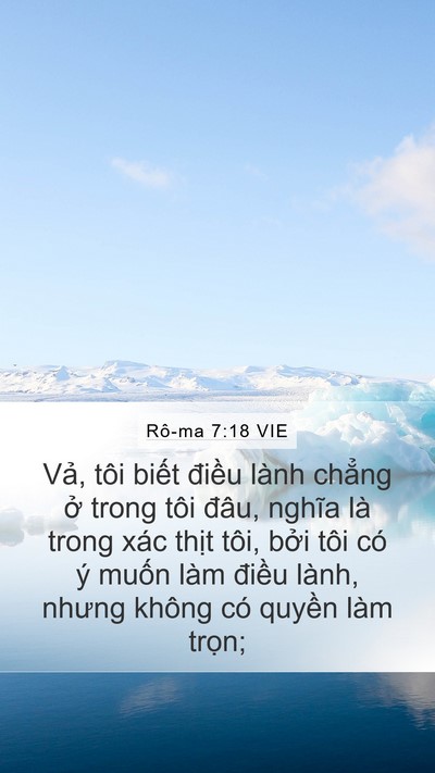 Rô-ma 7:18 VIE Mobile Phone Wallpaper - Vả, tôi biết điều lành chẳng ở trong - Mobile Bible Verse Wallpaper