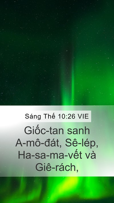 Sáng Thế 10:26 VIE Mobile Phone Wallpaper - Giốc-tan sanh A-mô-đát, Sê-lép, - Mobile Bible Verse Wallpaper