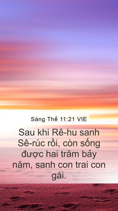 Sáng Thế 11:21 VIE Mobile Phone Wallpaper - Sau khi Rê-hu sanh Sê-rúc rồi, còn sống - Mobile Bible Verse Wallpaper