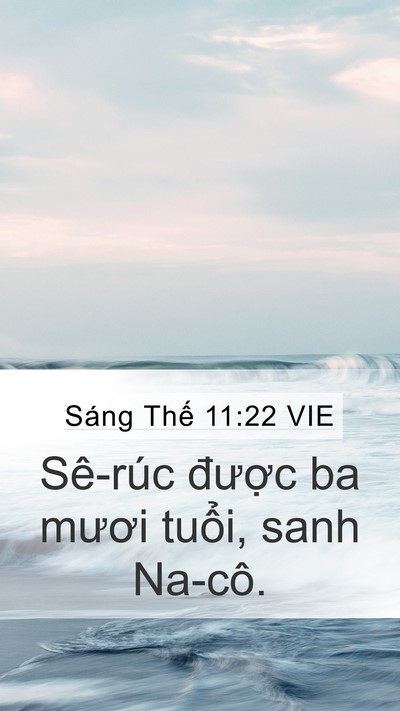 Sáng Thế 11:22 VIE Mobile Phone Wallpaper - Sê-rúc được ba mươi tuổi, sanh - Mobile Bible Verse Wallpaper