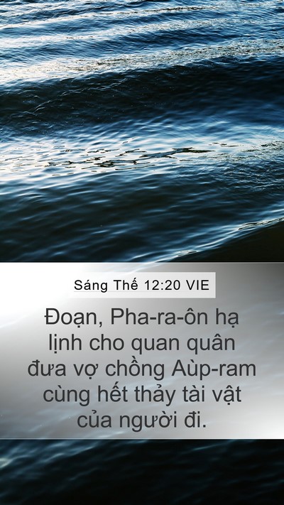 Sáng Thế 12:20 VIE Mobile Phone Wallpaper - Đoạn, Pha-ra-ôn hạ lịnh cho quan quân - Mobile Bible Verse Wallpaper
