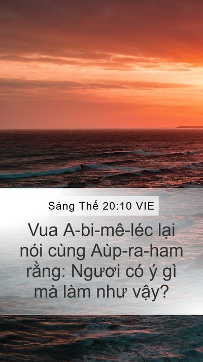 Sáng Thế 20:10 VIE Mobile Phone Wallpaper - Vua A-bi-mê-léc lại nói cùng Aùp-ra-ham - Mobile Bible Verse Wallpaper