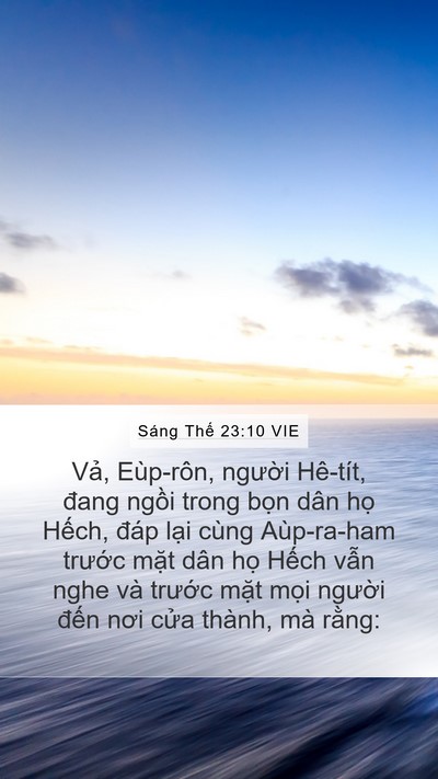 Sáng Thế 23:10 VIE Mobile Phone Wallpaper - Vả, Eùp-rôn, người Hê-tít, đang ngồi - Mobile Bible Verse Wallpaper