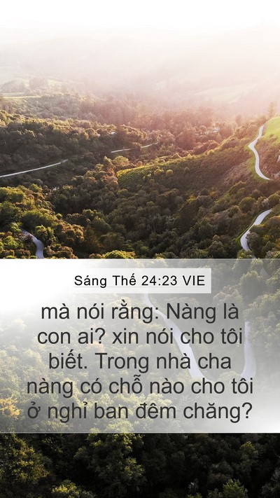 Sáng Thế 24:23 VIE Mobile Phone Wallpaper - mà nói rằng: Nàng là con ai? xin nói cho - Mobile Bible Verse Wallpaper