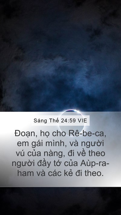 Sáng Thế 24:59 VIE Mobile Phone Wallpaper - Đoạn, họ cho Rê-be-ca, em gái mình, và - Mobile Bible Verse Wallpaper