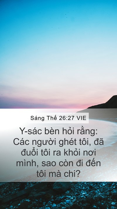 Sáng Thế 26:27 VIE Mobile Phone Wallpaper - Y-sác bèn hỏi rằng: Các người ghét - Mobile Bible Verse Wallpaper