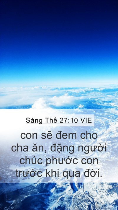 Sáng Thế 27:10 VIE Mobile Phone Wallpaper - con sẽ đem cho cha ăn, đặng người chúc - Mobile Bible Verse Wallpaper