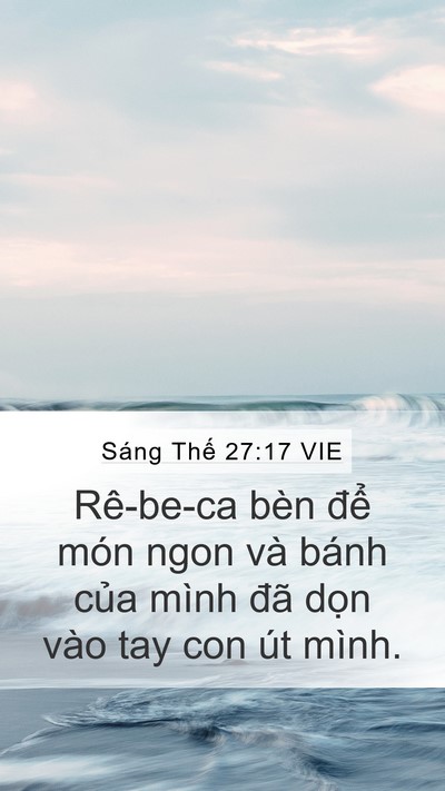 Sáng Thế 27:17 VIE Mobile Phone Wallpaper - Rê-be-ca bèn để món ngon và bánh của - Mobile Bible Verse Wallpaper