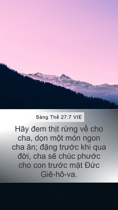 Sáng Thế 27:7 VIE Mobile Phone Wallpaper - Hãy đem thịt rừng về cho cha, dọn một - Mobile Bible Verse Wallpaper
