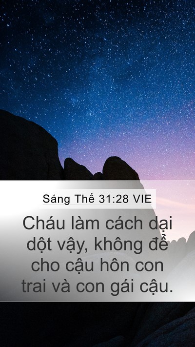 Sáng Thế 31:28 VIE Mobile Phone Wallpaper - Cháu làm cách dại dột vậy, không để - Mobile Bible Verse Wallpaper
