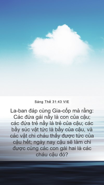 Sáng Thế 31:43 VIE Mobile Phone Wallpaper - La-ban đáp cùng Gia-cốp mà rằng: Các - Mobile Bible Verse Wallpaper