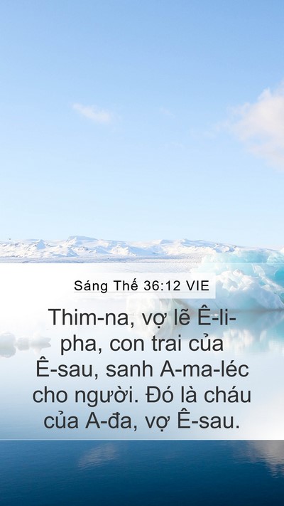 Sáng Thế 36:12 VIE Mobile Phone Wallpaper - Thim-na, vợ lẽ Ê-li-pha, con trai của - Mobile Bible Verse Wallpaper