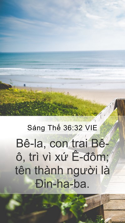 Sáng Thế 36:32 VIE Mobile Phone Wallpaper - Bê-la, con trai Bê-ô, trì vì xứ Ê-đôm; - Mobile Bible Verse Wallpaper