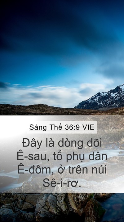Sáng Thế 36:9 VIE Mobile Phone Wallpaper - Đây là dòng dõi Ê-sau, tổ phụ dân - Mobile Bible Verse Wallpaper