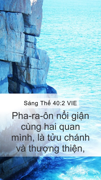 Sáng Thế 40:2 VIE Mobile Phone Wallpaper - Pha-ra-ôn nổi giận cùng hai quan mình, là - Mobile Bible Verse Wallpaper