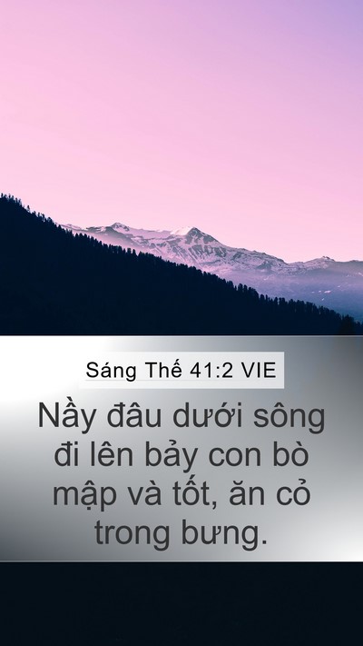 Sáng Thế 41:2 VIE Mobile Phone Wallpaper - Nầy đâu dưới sông đi lên bảy con bò - Mobile Bible Verse Wallpaper