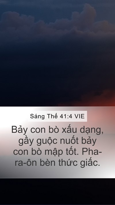 Sáng Thế 41:4 VIE Mobile Phone Wallpaper - Bảy con bò xấu dạng, gầy guộc nuốt - Mobile Bible Verse Wallpaper