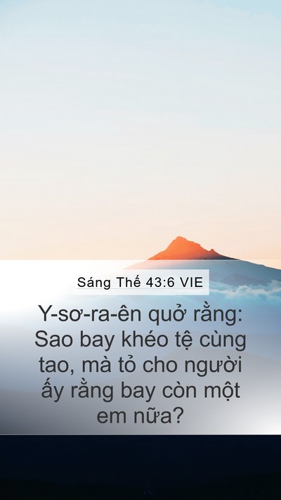 Sáng Thế 43:6 VIE Mobile Phone Wallpaper - Y-sơ-ra-ên quở rằng: Sao bay khéo tệ - Mobile Bible Verse Wallpaper