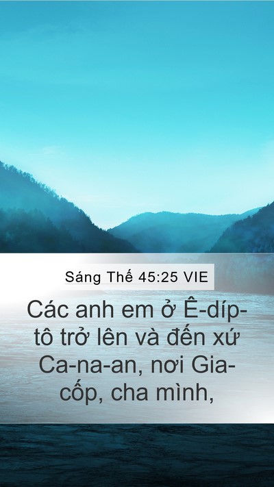 Sáng Thế 45:25 VIE Mobile Phone Wallpaper - Các anh em ở Ê-díp-tô trở lên và đến - Mobile Bible Verse Wallpaper