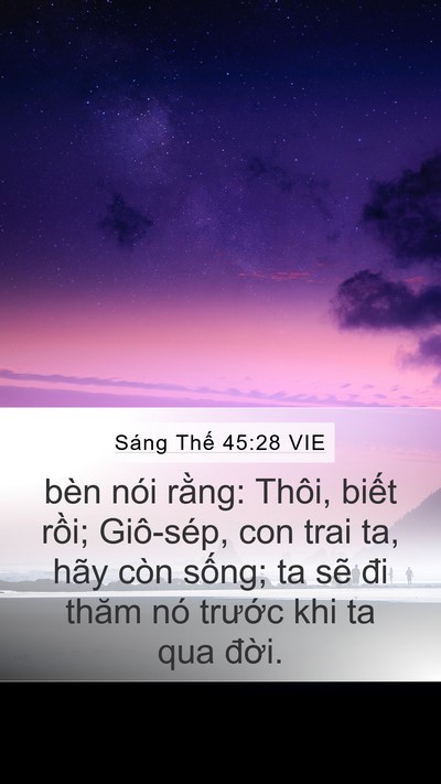 Sáng Thế 45:28 VIE Mobile Phone Wallpaper - bèn nói rằng: Thôi, biết rồi; Giô-sép, - Mobile Bible Verse Wallpaper