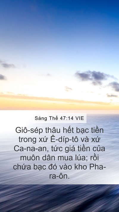 Sáng Thế 47:14 VIE Mobile Phone Wallpaper - Giô-sép thâu hết bạc tiền trong xứ - Mobile Bible Verse Wallpaper