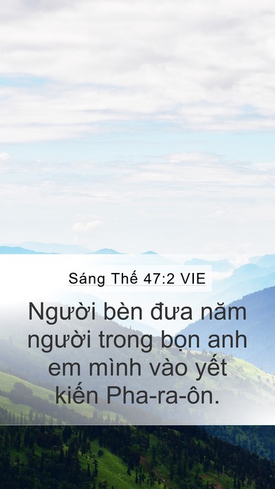 Sáng Thế 47:2 VIE Mobile Phone Wallpaper - Người bèn đưa năm người trong bọn anh - Mobile Bible Verse Wallpaper