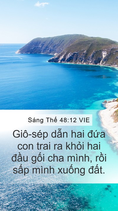 Sáng Thế 48:12 VIE Mobile Phone Wallpaper - Giô-sép dẫn hai đứa con trai ra khỏi hai - Mobile Bible Verse Wallpaper