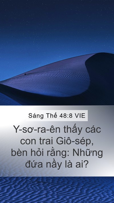 Sáng Thế 48:8 VIE Mobile Phone Wallpaper - Y-sơ-ra-ên thấy các con trai Giô-sép, bèn - Mobile Bible Verse Wallpaper
